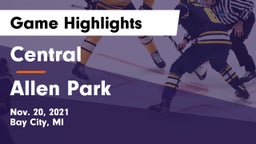 Central  vs Allen Park  Game Highlights - Nov. 20, 2021
