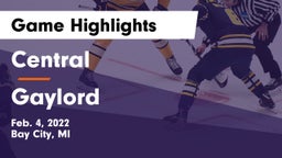 Central  vs Gaylord  Game Highlights - Feb. 4, 2022