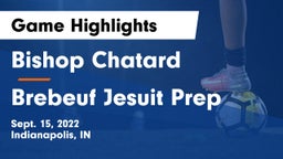 Bishop Chatard  vs Brebeuf Jesuit Prep  Game Highlights - Sept. 15, 2022
