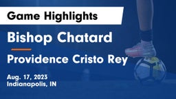 Bishop Chatard  vs Providence Cristo Rey Game Highlights - Aug. 17, 2023
