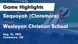Sequoyah (Claremore)  vs Wesleyan Christian School Game Highlights - Aug. 26, 2023