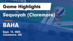 Sequoyah (Claremore)  vs BAHA Game Highlights - Sept. 15, 2023
