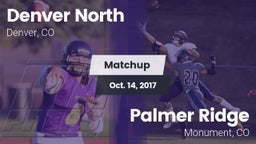 Matchup: Denver North High vs. Palmer Ridge  2017