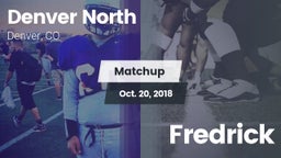 Matchup: Denver North High vs. Fredrick  2018