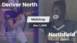 Matchup: Denver North High vs. Northfield  2018