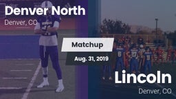 Matchup: Denver North High vs. Lincoln  2019