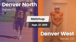 Matchup: Denver North High vs. Denver West  2019