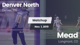 Matchup: Denver North High vs. Mead  2019
