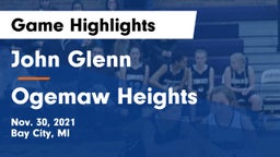 John Glenn  vs Ogemaw Heights Game Highlights - Nov. 30, 2021