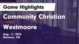 Community Christian  vs Westmoore  Game Highlights - Aug. 11, 2023