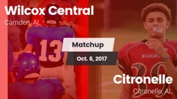 Matchup: Wilcox Central High vs. Citronelle  2017