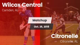 Matchup: Wilcox Central High vs. Citronelle  2018