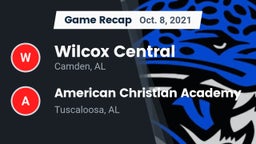 Recap: Wilcox Central  vs. American Christian Academy  2021