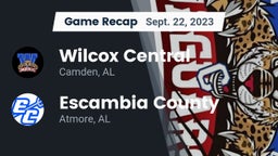 Recap: Wilcox Central  vs. Escambia County  2023