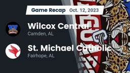 Recap: Wilcox Central  vs. St. Michael Catholic  2023