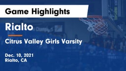 Rialto  vs Citrus Valley  Girls Varsity  Game Highlights - Dec. 10, 2021