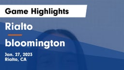 Rialto  vs bloomington   Game Highlights - Jan. 27, 2023