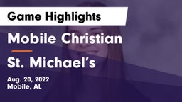 Mobile Christian  vs St. Michael’s  Game Highlights - Aug. 20, 2022