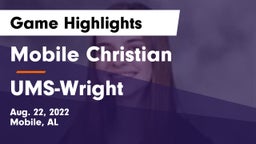 Mobile Christian  vs UMS-Wright  Game Highlights - Aug. 22, 2022