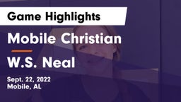 Mobile Christian  vs W.S. Neal Game Highlights - Sept. 22, 2022