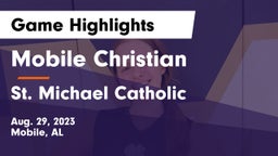 Mobile Christian  vs St. Michael Catholic  Game Highlights - Aug. 29, 2023
