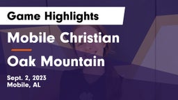 Mobile Christian  vs Oak Mountain  Game Highlights - Sept. 2, 2023