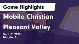 Mobile Christian  vs Pleasant Valley Game Highlights - Sept. 2, 2023