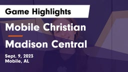 Mobile Christian  vs Madison Central Game Highlights - Sept. 9, 2023