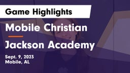 Mobile Christian  vs Jackson Academy Game Highlights - Sept. 9, 2023