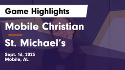 Mobile Christian  vs St. Michael’s Game Highlights - Sept. 16, 2023