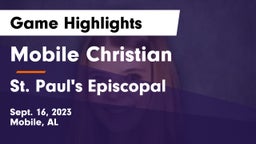 Mobile Christian  vs St. Paul's Episcopal  Game Highlights - Sept. 16, 2023
