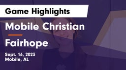 Mobile Christian  vs Fairhope Game Highlights - Sept. 16, 2023