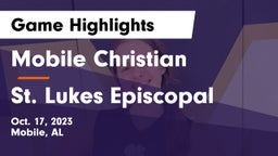 Mobile Christian  vs St. Lukes Episcopal  Game Highlights - Oct. 17, 2023