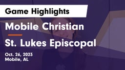 Mobile Christian  vs St. Lukes Episcopal  Game Highlights - Oct. 26, 2023