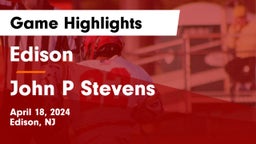 Edison  vs John P Stevens  Game Highlights - April 18, 2024
