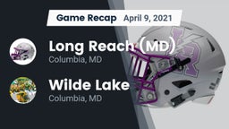 Recap: Long Reach  (MD) vs. Wilde Lake  2021