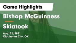 Bishop McGuinness  vs Skiatook  Game Highlights - Aug. 22, 2021