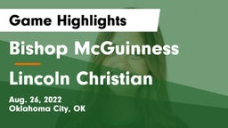 Bishop McGuinness  vs Lincoln Christian  Game Highlights - Aug. 26, 2022