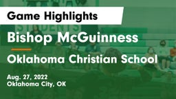 Bishop McGuinness  vs Oklahoma Christian School Game Highlights - Aug. 27, 2022