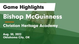 Bishop McGuinness  vs Christian Heritage Academy Game Highlights - Aug. 30, 2022