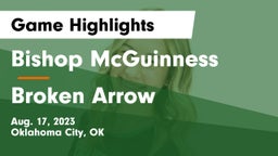 Bishop McGuinness  vs Broken Arrow  Game Highlights - Aug. 17, 2023