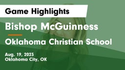 Bishop McGuinness  vs Oklahoma Christian School Game Highlights - Aug. 19, 2023