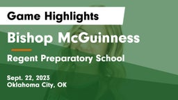 Bishop McGuinness  vs Regent Preparatory School  Game Highlights - Sept. 22, 2023