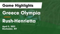 Greece Olympia  vs Rush-Henrietta  Game Highlights - April 5, 2022