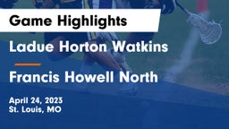 Ladue Horton Watkins  vs Francis Howell North  Game Highlights - April 24, 2023