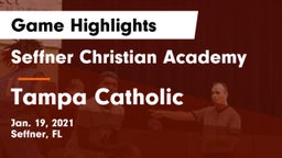 Seffner Christian Academy vs Tampa Catholic  Game Highlights - Jan. 19, 2021