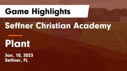 Seffner Christian Academy vs Plant  Game Highlights - Jan. 10, 2023