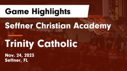 Seffner Christian Academy vs Trinity Catholic  Game Highlights - Nov. 24, 2023