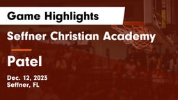 Seffner Christian Academy vs Patel Game Highlights - Dec. 12, 2023