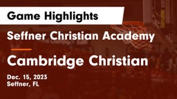 Seffner Christian Academy vs Cambridge Christian  Game Highlights - Dec. 15, 2023